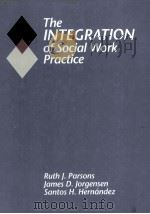 THE INTEGRATION OF SOCIAL WORK PRACTICE     PDF电子版封面  0534222846   