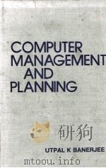Computer Management and Planning   1985  PDF电子版封面    Utpal K Banerjee 