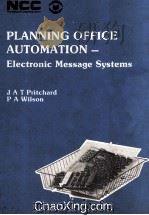 Planning Office Automation Electronic Message Systems   1982  PDF电子版封面  0850123313   