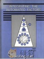 Integrating The Automated Factory   1988  PDF电子版封面  0872632989   