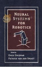 Neural Systems for Robotics   1997  PDF电子版封面    Omid Omidvar 