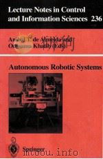 Lecture Notes in Control and Information Sciences 236 Autonomous Robotic Systems（1998 PDF版）
