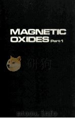 MAGNETIC OXIDES PART 1 A WILEY-INTERSCIENCE PUBLICATION   1975  PDF电子版封面  0471183547   