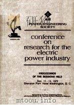 IEEE POWER ENGINEERING SOCIETY CONFERECE ON RESEARCH FOR THE ELECTRIC POWER INDUSTRY   1972  PDF电子版封面     