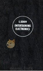 ENTERTAINING ELECTRONICS   1973  PDF电子版封面  5030008608   