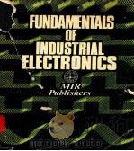 FUNDAMENTALS OF INDUSTRIAL ELECTRONICS   1980  PDF电子版封面     