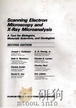 SCANNING ELECTRON MICROSCOPY AND X-RAY MICROANALYSIS SECOND EDITION   1992  PDF电子版封面  0306441756   