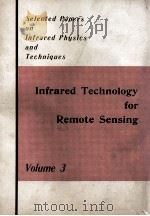 SELECTED PAPERS ON INFRARED PHYSICS AND TECHNIQUES INFRARED TECHNOLOGYFOR REMOTE SENSING VOLUME 3（1978 PDF版）