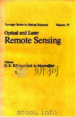 SPINGER SERIES IN OPTICAL SCIENCES VOLUME 39 OPTICAL AND LASER REMOTE SENSING   1983  PDF电子版封面  3540121706   