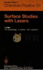 SPRINGER SERIES IN CHEMICAL PHYSICS 33  SURFACE STUDIES WITH LASERS   1983  PDF电子版封面  3540125981   