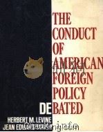 THE CONDUCT OF AMERICAN FOREIGN POLICY   1990  PDF电子版封面  0070374899   