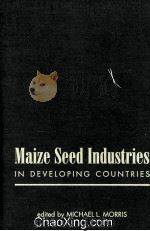 MAIZE SEED INDUSTRIES IN DEVELOPING COUNTRIES   1998  PDF电子版封面  1555877893   