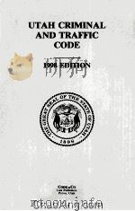UTAH CRIMINAL AND TRAFFIC CODE  1998 EDITION   1998  PDF电子版封面     