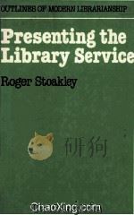OUTLINES OF MODERN LIBRARIANSHIP PRESENTING THE LIBRARY   1982  PDF电子版封面  0851573207   
