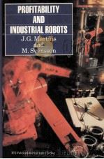 PROFITABILITY AND INDUSTRIAL ROBOTS   1988  PDF电子版封面    J.G.Martins and M.Svensson 