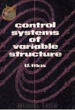 control systems of variable structure   1976  PDF电子版封面    U.Itkis 