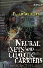 Neural Nets and Chaotic Carriers   1998  PDF电子版封面    Peter Whittle 