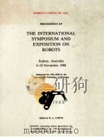 THE INTERNATIONAL SYMPOSIUM AND EXPOSITION ON ROBOTS   1988  PDF电子版封面    R.A.JARVIS 