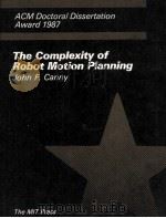 The Complexity of Robot Motion Planning   1988  PDF电子版封面  0262031361   