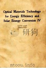 OPTICAL MATERIALS TECHNOLOGY FOR ENERGY EFFICIENEY AND SOLAR ENERGY CONVERSION IV（1985 PDF版）