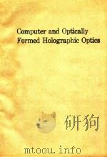 PROCEEDINGS OF SPIE-THE INTERNATIONAL SOCIETY FOR OPTICAL ENGINEERING VOLUME 1211 COMPUTER AND OPTIC   1990  PDF电子版封面  0819402524   