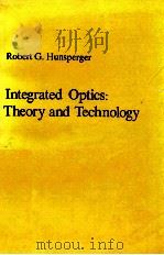 INTEGRATED OPTICS:THEORY AND TECHNOLOGY   1982  PDF电子版封面  3540116672   
