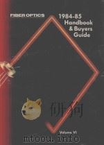 FIBER OPTICS 1984-85 HANDBOOK & BUYERS GUIDE VOLUME VI（1985 PDF版）