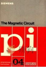 SIEMENS THE MAGNETIC CIRCUIT PI 04   1978  PDF电子版封面  3800947196   