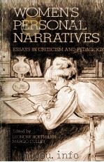 WOMEN'S PERSONAL NARRATIVES ESSAYS IN CRITICISM AND PEDAGOGY   1985  PDF电子版封面  0873523431   