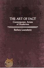 THE ART OF FACT CONTEMPORARY ARTISTS OF NONFICTION   1990  PDF电子版封面  0313268932   