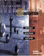 INTRODUCTION TO MEDIA COMMUNICATION FOURTH EDITION UNDERSTAND THE PAST EXPERIENCE THE PRESENT MARVEL（1995 PDF版）