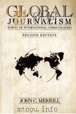 GLOBAL JOURNALISM SURVEY OF INTERNATIONAL COMMUNICATION SECOND EDITION（1991 PDF版）
