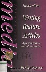 WRITING FEATURE ARTICLES A PRACTICAL GUIDE TO METHODS AND MARKETS SECOND EDITION（1994 PDF版）