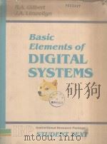 Basic Elements of DIGITAL SYSTEMS   1982  PDF电子版封面  0876646747   