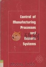 Control of Manufacturing Processes and Robotic Systems（1983 PDF版）