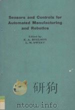 Sensors and Controls for Automated Manufacturing and Roobtics   1984  PDF电子版封面     