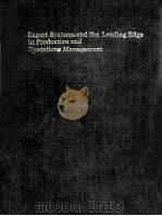 Proceedings of the Third International Conference Expert Systems and the Leading Edge in Production   1989  PDF电子版封面     