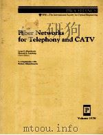 Fiber Networks for Telephony and CATV   1992  PDF电子版封面  0819407097   