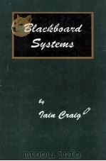 BLACKBOARD SYSTEMS   1995  PDF电子版封面  0893915947  Lain Craig 