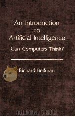 an introduction to artificial intelligence:can computers think?   1978  PDF电子版封面    richard bellman 