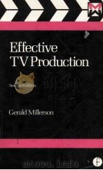 EFFECTIVE TV PRODUCTION SECOND EDITION   1985  PDF电子版封面  024051209X   