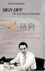 SIGN OFF THE LAST DAYS OF TELEVISION   1982  PDF电子版封面  0262040697   