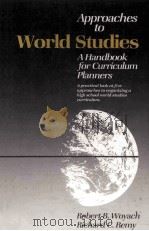APPROACHES TO WORLD STUDIES A HANDBOOK FOR CURRICULUM PLANNERS（1989 PDF版）
