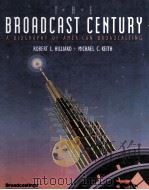 THE BROADCAST CENTURY A BIOGRAPHY OF AMERICAN BROADCASTING（1992 PDF版）
