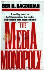 THE MEDIA MONOPOLY   1983  PDF电子版封面  080706162X   