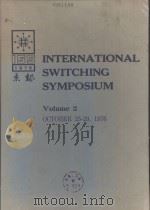 INTERNATIONAL SWITCHING SYMPOSIUM OCTOBER 25-29 1976 Volume 2   1976  PDF电子版封面     