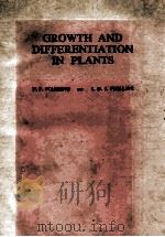 GROWTH AND DIFFERENTIATION IN PLANTS THIRD EDITION   1981  PDF电子版封面  0080263518   