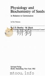 PHYSIOLOGY AND BIOCHEMISTRY OF SEEDS IN RELATION TO GERMINATION IN TWO VOLUMES（1982 PDF版）