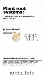 PLANT ROOT SYSTEMS:THEIR FUNCTION AND INTERACTION WITH THE SOIL   1977  PDF电子版封面  0070840687   