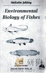 ENVIRONMENTAL BIOLOGY OF FISHES   1995  PDF电子版封面  0412580802   